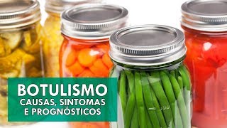 Botulismo – causas sintomas e prognósticos  Sua Saúde na Rede [upl. by Ymereg12]