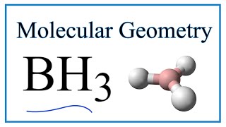 BH3 Molecular Geometry Bond Angles and Electron Geometry [upl. by Alfonse415]