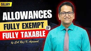 63 Allowances  Fully Exempt or Fully Taxable  Income under the head Salary [upl. by Gnod408]