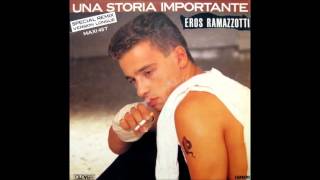 Eros Ramazzotti  Una Storia Importante 12 Special Remix Longue Maxi Version [upl. by Dovev645]