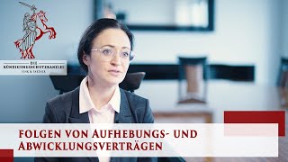 Folgen von Aufhebungs und Abwicklungsverträgen  Arbeitsrecht  Die Kündigungsschutzkanzlei [upl. by Emoreg]