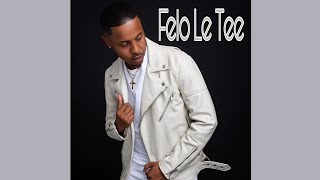 Felo Le Tee  Tsa Felo Official Audio [upl. by Madden]