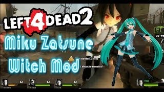 L4D2 Miku Zatsune New WITCH Mod 2014 [upl. by Daile]