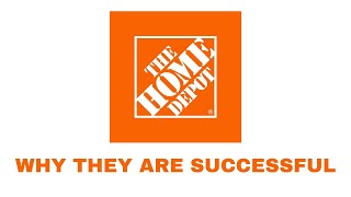 Home Depot Why They Are Successful [upl. by Ahcorb]