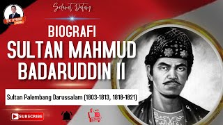 BIOGRAFI SULTAN MAHMUD BADARUDDIN II [upl. by Lingwood]