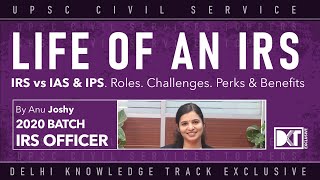 Life of an IRS Officer  Roles amp Responsibilities Perks amp Benefits  By Anu Joshy IRS Batch 2020 [upl. by Nylyahs]