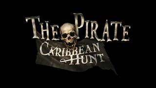 The Pirate Caribbean Hunt trailer [upl. by Norbie]