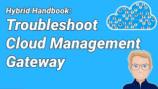 HH07  Troubleshoot Cloud Management Gateway  ConfigMgr SCCMMECM Lab Tutorial [upl. by Belda]