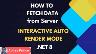 How to Fetch Data from Server in Blazor Interactive Auto Render Mode  Net 8 Easily and Securely [upl. by Naek420]