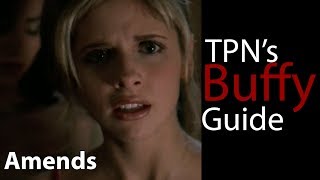 Amends • S03E10 • TPNs Buffy Guide [upl. by Buffo558]