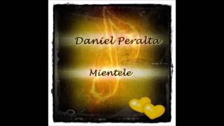 Daniel Peralta  Mientele [upl. by Hazmah659]