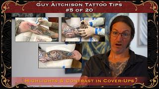 Enhance Cover Up Tattoos with Highlights amp Contrast  Guy Aitchison Tattoo Tips 520 [upl. by Frankhouse]