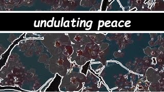 Roblox  undulating peace by sakurism [upl. by Prior]