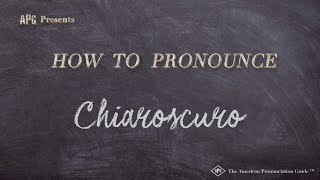 How to Pronounce Chiaroscuro Real Life Examples [upl. by Gennifer]