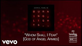 Chris Tomlin  Whom Shall I Fear God Of Angel Armies Lyric Video [upl. by Aibun203]