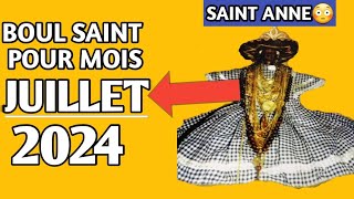 TOUT BOUL SAINT POUR MOIS JUILLET 2024 LA BOUL SAINT POU MWA JIYÈ [upl. by Kristyn]