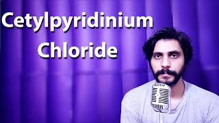 How To Pronounce Cetylpyridinium Chloride [upl. by Hamo810]