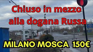 Blocco dogana Russa PT 2 [upl. by Matthias488]