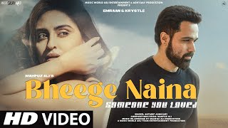 Emraan Hashmi  New Song 2023  Bheege Naina  New Hindi Song  New Sad Song 2023  Mashup Video [upl. by Grondin382]