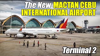 NEW MACTAN CEBU INTERNATIONAL AIRPORT TERMINAL 2 [upl. by Aynwat842]