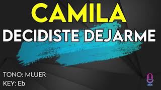 Camila  Decidiste Dejarme  Karaoke Instrumental  Mujer [upl. by Orpha414]