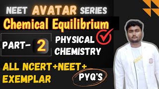 CHEMICAL EQUILIBRIUM Part 2🔥All NCERT  EXEMPLARNEET🔥NEET AVATAR SERIES🔥2020 in PHYSICAL CHEMISTRY [upl. by Ebonee]