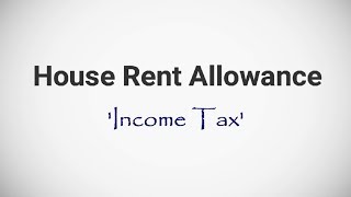 House Rent Allowance HRA  Income Tax [upl. by Nnoved930]