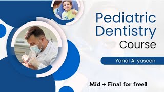 pediatric dentistrylect 9 part 1yanal alyaseen [upl. by Nohsid]