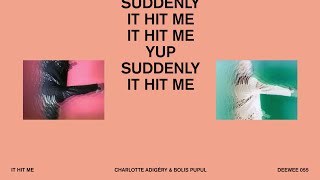 Charlotte Adigéry amp Bolis Pupul  It Hit Me Official Lyric Video [upl. by Kcinemod]