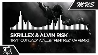 Skrillex amp Alvin Risk  Try It Out Jack Wall amp Trent Reznor Remix [upl. by Yenruoc490]