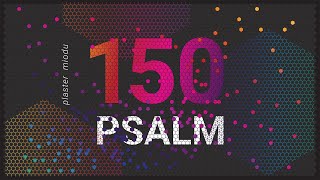 PLASTER MIODU Psalm 150 Uwielbiaj jak struna [upl. by Wenda2]