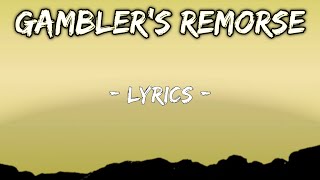 Gamblers Remorse  Song Lyrics Reggae [upl. by Bordy]