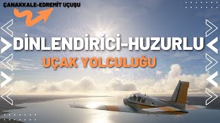 Sakinleştirici  Dinlendirici  Huzurlu  Rahatlatıcı  Uçak Sesi ile Yolculuk [upl. by Airun]