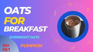 Day 61  Overnight Pumpkin Oats [upl. by Philoo]