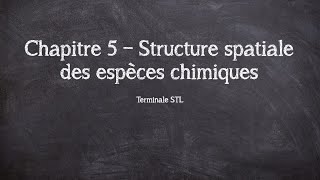 CH5  Structure spatiale des espèces chimiques  TSTL [upl. by Seniag]