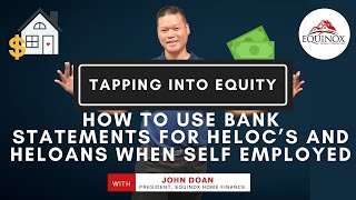 Tap Into Your Home Equity How to Use Bank Statements for HELOCs and HELOANs when SelfEmployed [upl. by Bonina939]