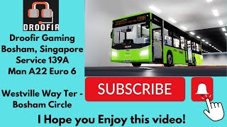 Bosham Singapore  139A Bus Route  RBST Man A22 E6 [upl. by Anifled]