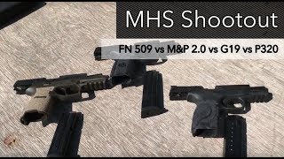 MHS Shootout FN 509 vs Glock 19 vs SIG P320 vs MampP 20 [upl. by Cynthia]