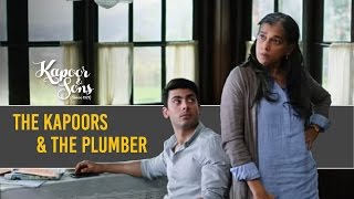 The Kapoors amp the plumber  Kapoor amp Sons  Sidharth Malhotra  Fawad Khan [upl. by Anaya969]