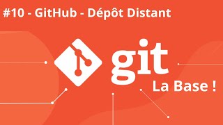 GIT LA BASE   10  GitHub  Dépôt local et distant [upl. by Emili987]