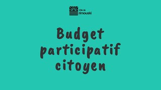 Budget participatif citoyen de la Ville de Rimouski [upl. by Nywnorb]