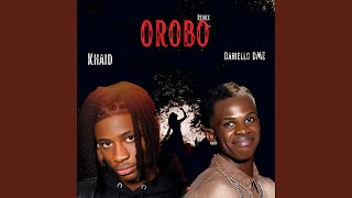 OROBO Remix [upl. by Fagin]