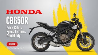 2024 Honda CB650R Price Colors Specs Features Availability [upl. by Daph]