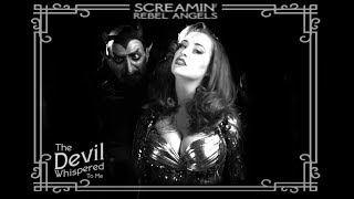 Screamin Rebel Angels  The Devil Whispered To Me  Official Music Video [upl. by Igiul]