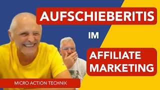 Aufschieberitis im Affiliate Marketing mit Helmut Tietz [upl. by Ahsinut]