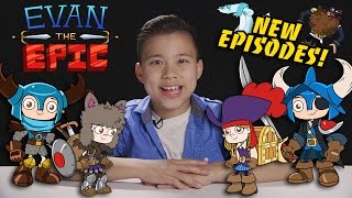 EVAN THE EPIC Returns NEW Episodes amp NEW Adventures [upl. by Ganny]