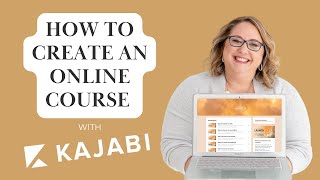 How to Create an Online Course with Kajabi [upl. by Solhcin]