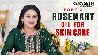 Rosemary Oil for Glowing Skin  PART 02  Keya Seth [upl. by Esinart608]