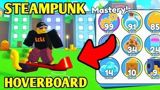 HOW i GOT STEAMPUNK HOVERBOARD in  MINS LVL 99 MASTERY in Pet Simulator X [upl. by Annej]