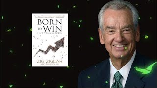 You Listening To This AudioBook Was Born To Win   Zig Ziglar [upl. by Eneiluj]